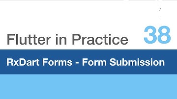Flutter in Practice - E38: RxDart for Forms, Form Submit with combineLatest