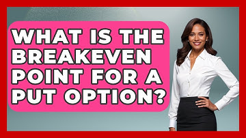 What Is The Breakeven Point For A Put Option? - Stock and Options Playbook
