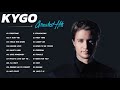 Kygo greatest hits full album 2021  best songs of kygo
