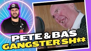 THESE GENTLEMEN ALWAYS ON DEMON TIME!! | Pete \& Bas - Gangster Sh** | REACTION