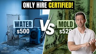 Only Hire Certified Professionals! - (Water Restoration/IICRC s500 VS. Mold Remediation/IICRC s520)