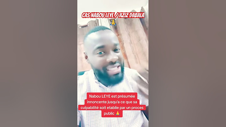 Cas Aziz dabala , Nabou Leye est présumée innocente jusqu’au procès 🙏