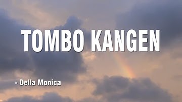 TOMBO KANGEN - Della Monica || Video Lirik || Mas gelang anting ali-ali