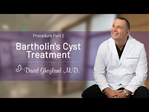 Bartholin's Cyst Treatment | Procedure Part 2 | David Ghozland, M.D.