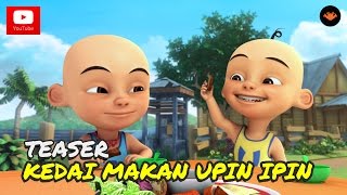 Teaser: Upin & ipin Musim 9 - Kedai Makan Upin & Ipin