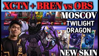 Bren Xctn Vs Obs Moscov Twilight Dragon By Ribo Rank Game Mobile Legends