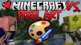 Pixel Art | Minecraft VS. Ep 8