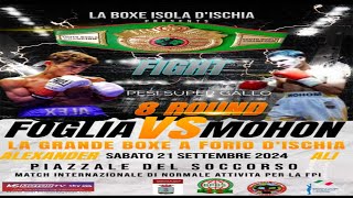🔥ISCHIA ISLAND BOXING🔥🔥Foglia Vs Mhon 8 Round International🥊