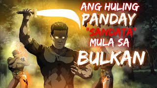 ANG HULING PANDAY | "SANDATA MULA SA BULKAN (ASWANG TRUE STORY)