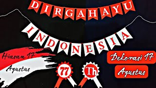 Hiasan 17 Agustus Mudah dan Simple || Hiasan Dekorasi Dinding 17 Agustus