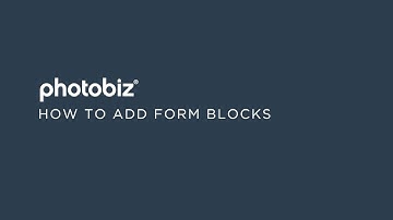 PhotoBiz 9  - How to add form blocks