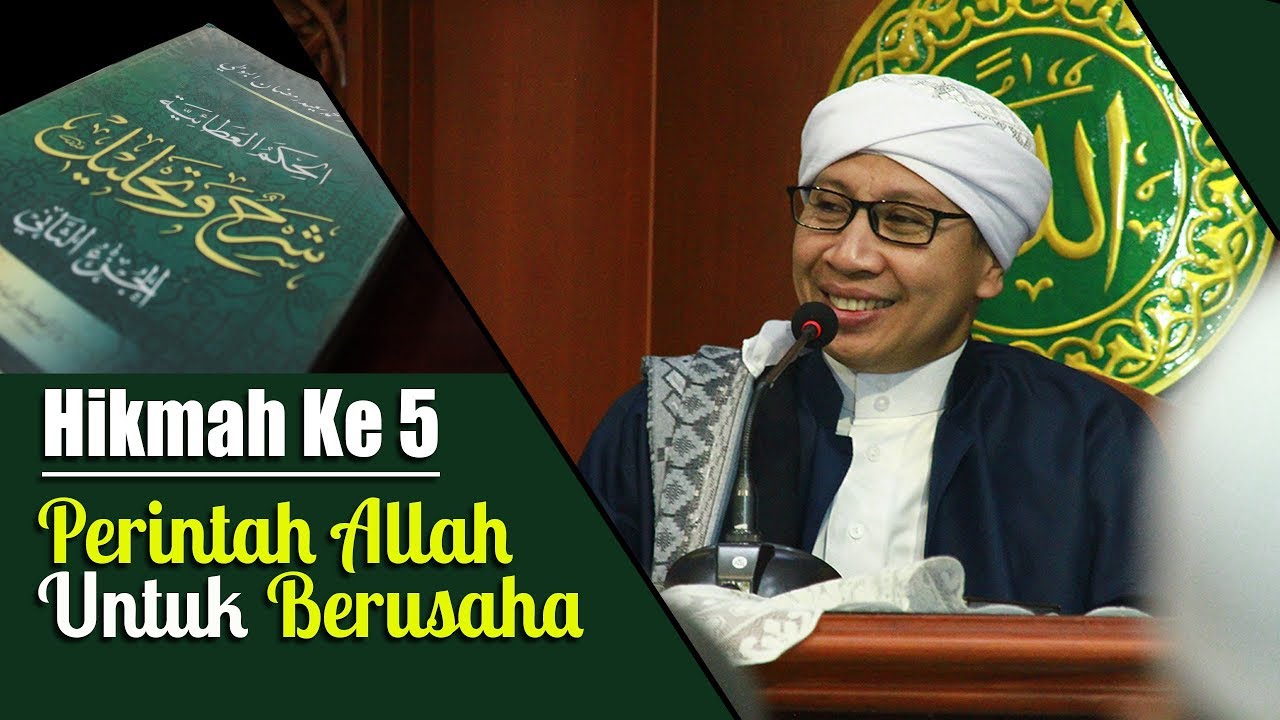 Hikmah Ke 5 : Perintah Allah Untuk Berusaha Buya Yahya Senin 21 Agustus 2017 - YouTube
