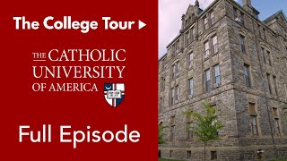 Catholic University - The College Tour | Full Episode