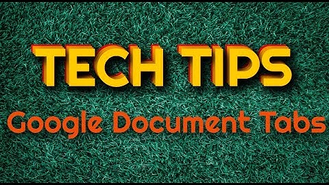 Tech Tip 10: Google Document Tabs