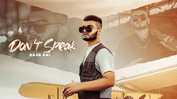 Don't Speak ( Official Video) Raja Rai | Beat Boi Deep | Laddi Chhajla | Latest Punjabi Song 2020