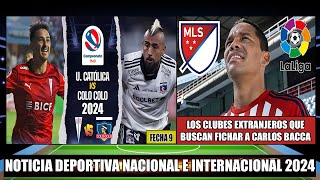 Por la Fecha 9 La Universidad Catolica recibe a Colo Colo Campeonato Itau | Carlos Bacca a Europa?