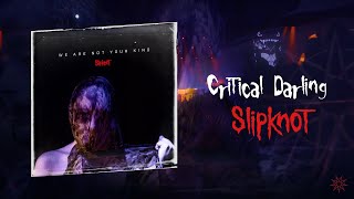 Slipknot - Critical Darling (LYRICS)