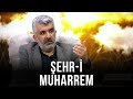 Şehr-i Muharrem 3. Bölüm (10 Ağustos 2022)