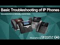 Basic Troubleshooting of IP Telephones