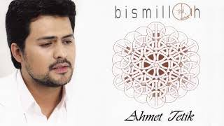 Bismillah 💖  Ahmet Tetik - Full Album 💖 Nefes Prodüksiyon
