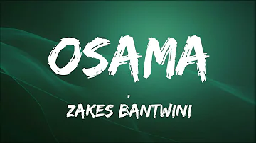 Zakes Bantwini  - Osama LYRICS