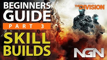 Beginners Guide to Skill Builds || Part 3 || The Division 1.8