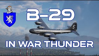 B-29 In War Thunder : A Basic Review