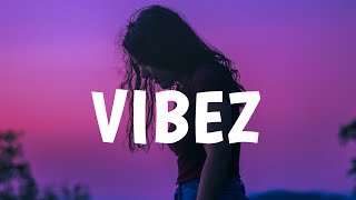 Zayn - Vibez (Lyrics)