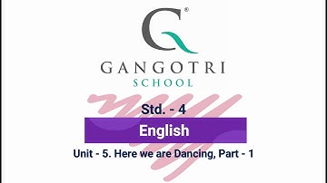 Std.4 || English || Unit - 5. Here we are Dancing || Part - 1