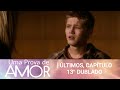 Uma Prova de Amor | Últimos, Capítulo 13° Dublado