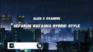 Download lagu Separuh Nafasku (Hybrid Style) Aviv Lentang X Evandri New 2024!!
