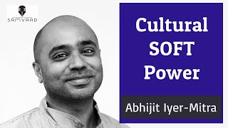 Culture as a "Soft Power" - Abhijit Iyer-Mitra screenshot 4