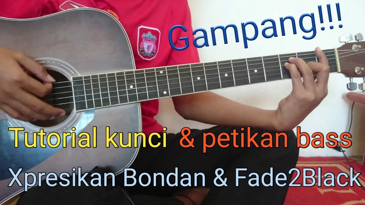 Tutorial Gitar Bondan Prakoso And Fade2black Xpresikan Gampang