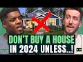 Mortgage advisor dont buy a house in 2024 unless  dan knott dan does mortgages  ep 106