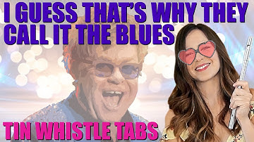 TIN WHISTLE TABS TUTORIAL - ELTON JOHN | I Guess That