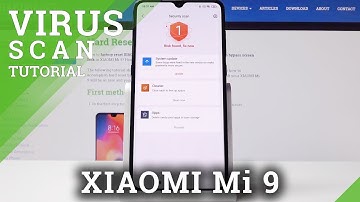 How to Perform Virus Scan in XIAOMI Mi 9 - Detect Malware Infection