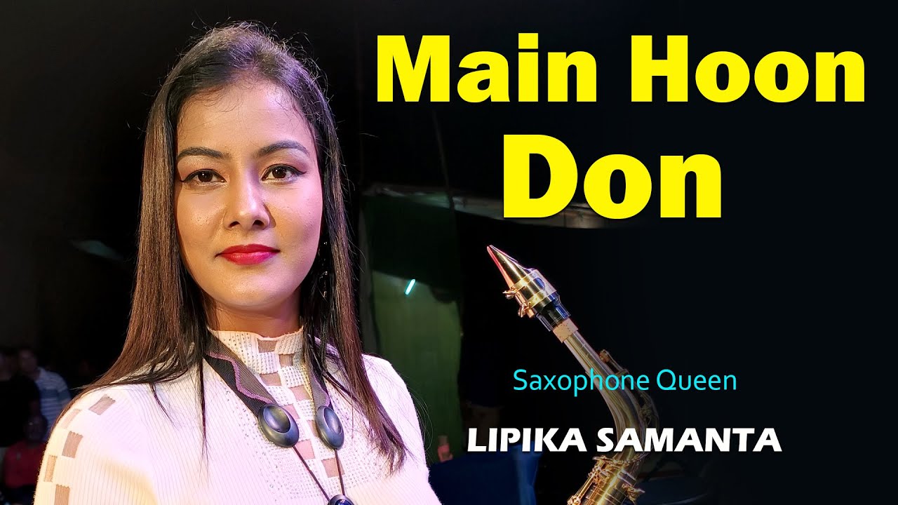 Main Hoon Don Don  New Saxophone Music 2024  Saxophone Queen Lipika Samanta  Bikash Studio