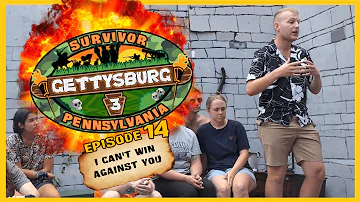 Survivor Gettysburg Episode 14 - I Can't Win Against You