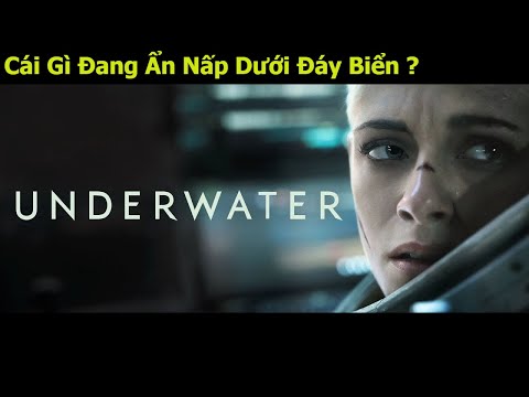 #1 ĐÁNH GIÁ PHIM QUÁI VẬT BIỂN SÂU (2020) – REVIEW PHIM UNDERWATER (2020) – PHIM KINH DỊ QUÁI VẬT MỸ Mới Nhất