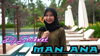Dj Sholawat MAN ANA Terbaru//Full Bass Viral Tik Tok