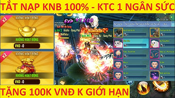 VLTK Mobile Lậu Free All Tắt Nạp Hoàn Toàn KNB, Cày Được Mọi Thứ - Full Ngoại Trang Giá 1 Ngân Sức