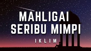 Download lagu Iklim - Mahligai Seribu Mimpi   #iklim #mahligaiseribumimpi  # Mp3 Video Mp4