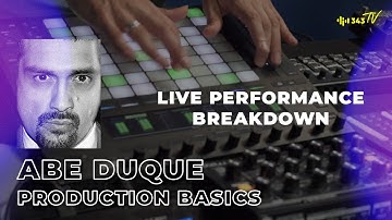 Live Performance Breakdown + Tips for Creating Your Live Set | Production Basics with Abe Duque