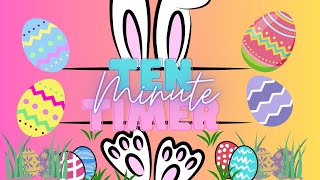 Easter - 10 minute countdown timer with music | clean up | classroom