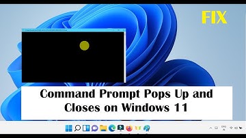 Fix - Command Prompt Pops Up and Closes on Windows 11