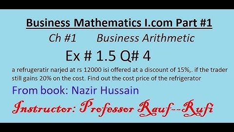 q4 ex1.5/Business math i.com part1 ch1/Nazir Hussain Book/Business Arithmetic/stats rauf
