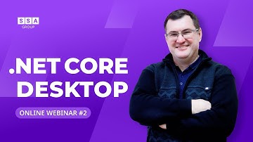 .NET Core Desktop. Does migration make sense? | Webinar