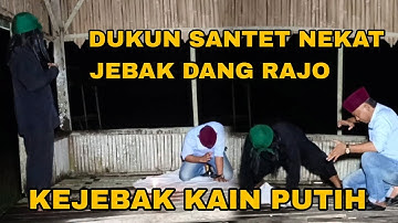 DANG RAJO DITANTANG DUKUN SANTET KAIN PUTIH | dang rajo terbaru
