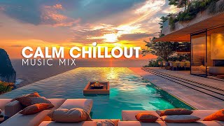 Luxury ChillOut  Calm & Relaxing Background Music  Chill House Playlist for Relax ~ Chillout Mix