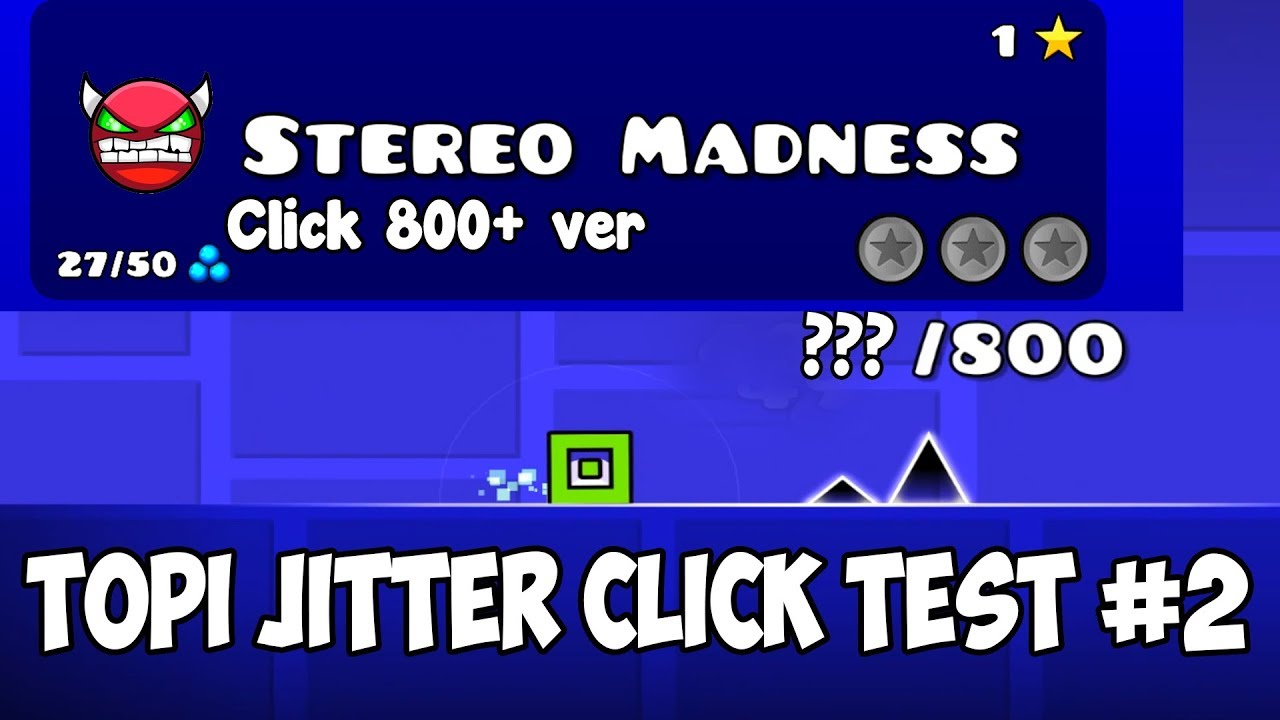 Clicks gd. Stereo Madness one click.